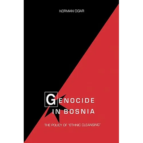 Genocide in Bosnia: The Policy of "Ethnic Cleansing"