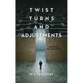 Twist Turns and Adjustments: Leaving No Doubts - Paperback