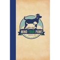 Mind Your Paws: From Puppy to Perfect Pet - Paperback