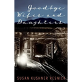 Goodbye Wifes and Daughters - Hardcover