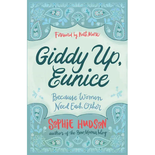 Giddy Up, Eunice: Because Women Need Each Other - Paperback