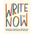 Write Now: 100 Writing Prompts to Kick-Start Your Creativity - Hardcover