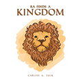 Ra Finds a Kingdom - Hardcover