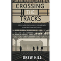 Crossing the Tracks - Paperback