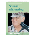 Norman Schwartzkopf: Hero with a Heart - Paperback
