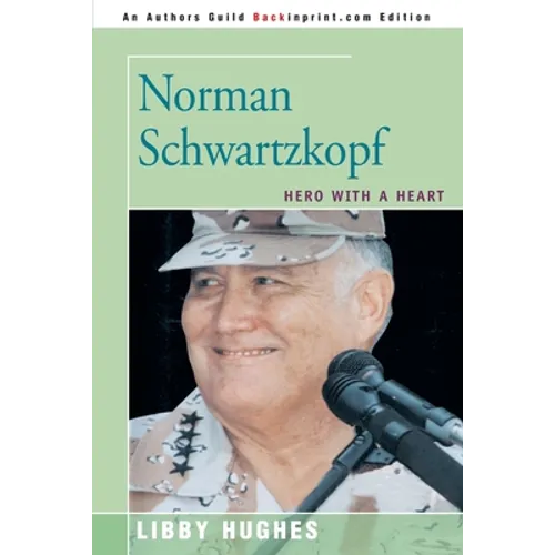 Norman Schwartzkopf: Hero with a Heart - Paperback