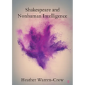 Shakespeare and Nonhuman Intelligence - Paperback
