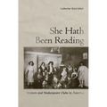 She Hath Been Reading: Women and Shakespeare Clubs in America
