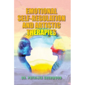 Emotional Self-Regulation and Artistic Therapies - Paperback