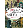 Wicked Victorian Boston - Paperback