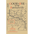 Good-Bye to the Battlefields: Today and Yesterday on the Western Front