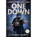 One Down: Citizen Warrior Series-Book 2 - Paperback