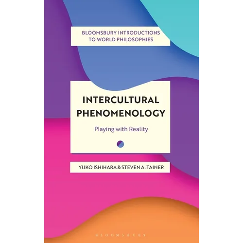Intercultural Phenomenology: Playing with Reality - Hardcover