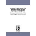 A Collection of Family Records, With Biographical Sketches and Other Memoranda of Various Families and individuals Bearing the Name Dawson, or Allied