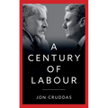 A Century of Labour - Hardcover