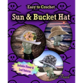 Crocheted Sun Hat and Bucket Hat: 3 in 1 Crochet Pattern - Paperback