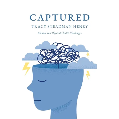 Captured: Mental and Physical Health Challenges - Paperback