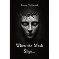 When the Mask Slips... - Paperback