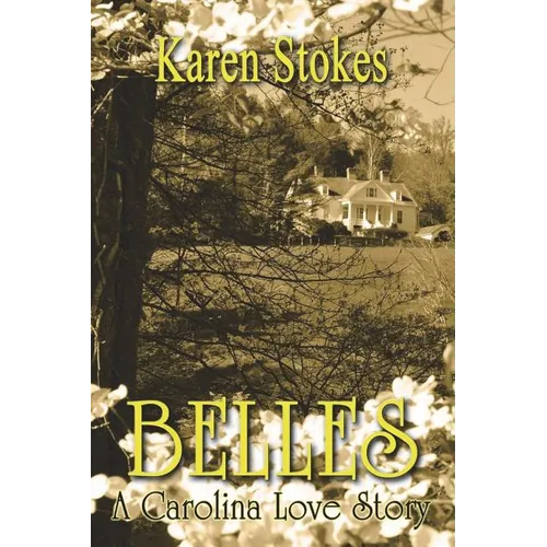 Belles: A Carolina Love Story - Paperback