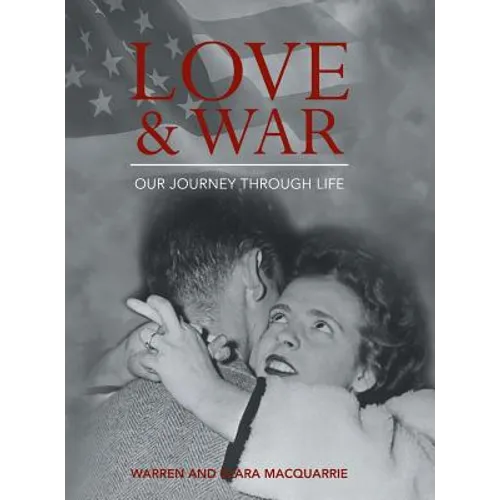 Love and War: Our Journey Through Life