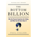 The Bottom Billion: Why the Poorest Countries Are Failing and What Can Be Done about It - Paperback