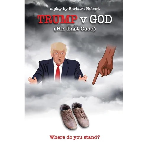 Trump v God (His Last Case) - Paperback
