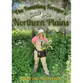The Fumbling Forager's Guide to the Northern Plains