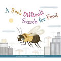 A Bee's Difficult Search for Food - Paperback