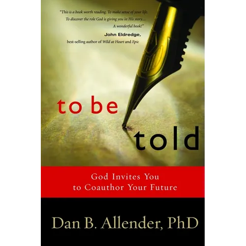 To Be Told: Know Your Story, Shape Your Future - Paperback