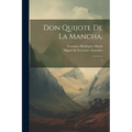 Don Quijote de la Mancha;: 1 - Paperback