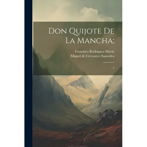 Don Quijote de la Mancha;: 1 - Paperback