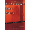Stalking the Soul - Paperback