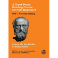 A Greek Prose Course: Unit 1: Forensic Oratory - Paperback