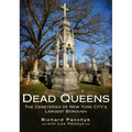 Dead Queens: The Cemeteries of New York City's Largest Borough - Paperback
