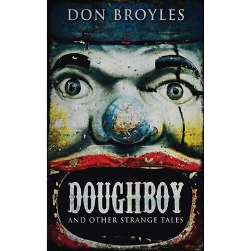 Doughboy: And Other Strange Tales - Paperback