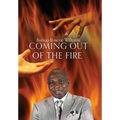 Coming Out Of The Fire - Hardcover