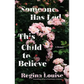 Someone Has Led This Child to Believe: A Memoir - Paperback