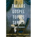 The Lds Gospel Topics Series: A Scholarly Engagement - Paperback