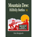 Mountain Dew: Hillbilly Bottles V3 - Paperback