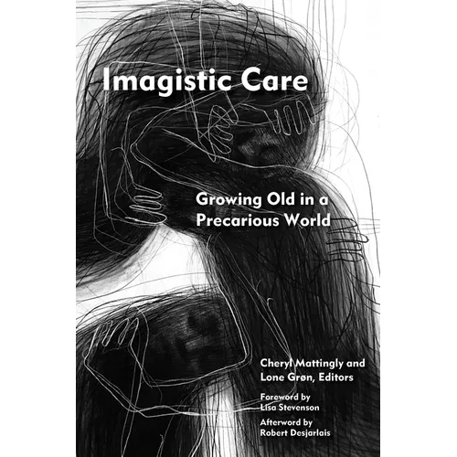 Imagistic Care: Growing Old in a Precarious World - Paperback