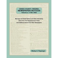 Essex County, Virginia Newspaper Notices, Volume 2, 1736-1952: Marriage and Death Notices and Other Interesting Items from ﻿The Rappahannock Ti