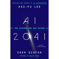 AI 2041: Ten Visions for Our Future - Paperback