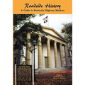 Roadside History: A Guide to Kentucky Highway Markers
