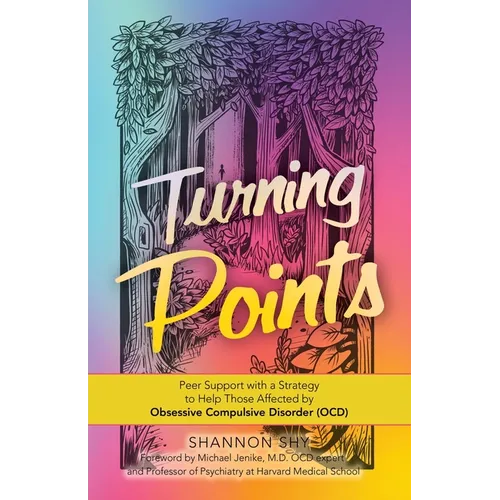 Turning Points: Peer Support with a Strategy to Help Those Affected by Obsessive Compulsive Disorder (Ocd) - Paperback