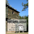Fort Gaines, Georgia: A Military History - Paperback