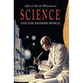 Science and the Modern World - Paperback