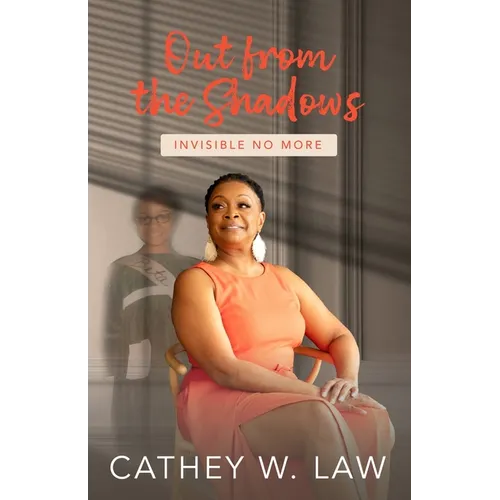 Out From The Shadows: Invisible No More - Paperback