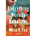 Everything Here Is Beautiful - Paperback