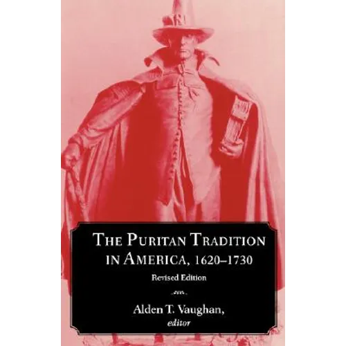 The Puritan Tradition in America, 1620-1730
