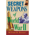Secret Weapons of World War II - Hardcover